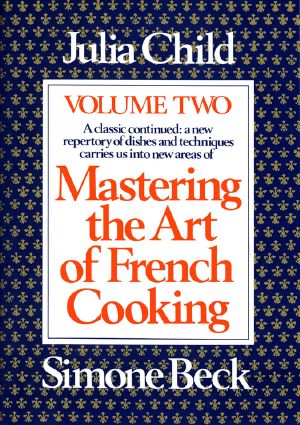 [French Cooking 02] • Mastering the Art of French Cooking, Volume 2